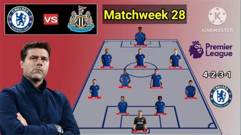 Chelsea Vs Newcastle United Potential Line Up Chelsea Matchweek