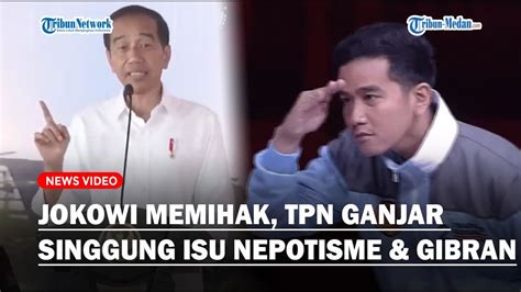 Jokowi Tegaskan Presiden Boleh Memihak Tpn Ganjar Mahfud Singgung Soal