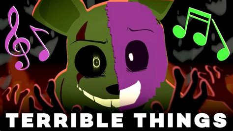 TERRIBLE THINGS FNAF Original Song AXIE Fnaf Song Original