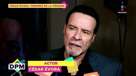 ¡césar Évora Estuvo En PrisiÓn El Actor Relata Su Visita A Reclusorio Femenil De Primera Mano