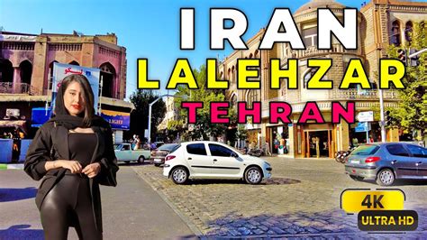 Iran 2022 Walking In Lalehzar Street In Tehran 4k خیابان لاله زار تهران Youtube