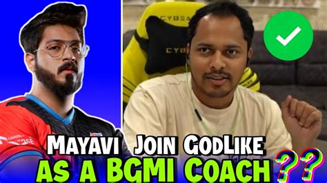 Mayavi Join Team Godlike As Bgmi Coach Reply Youtube