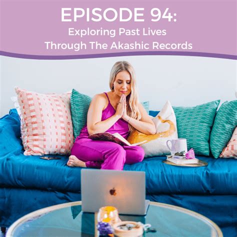 Exploring Past Lives Through The Akashic Records