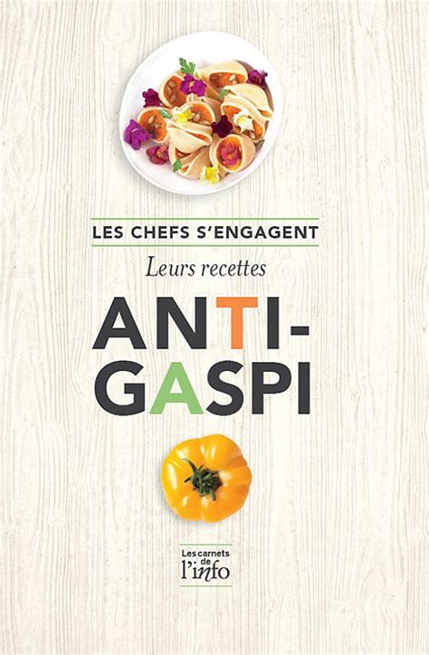 Les Chefs Sengagent Leurs Recettes Anti Gaspi