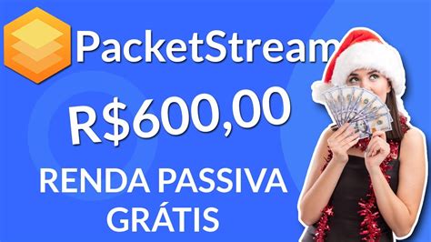 RENDA PASSIVA GRATIS PRA SEMPRE A PACKETSTREAM YouTube