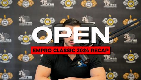 Ifbb Empro Classic Pro Open Mens Bodybuilding Recap With Ifbb Pro