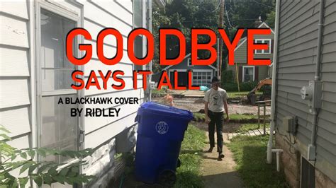 Ridley Goodbye Says It All Blackhawk Cover Youtube