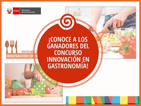 Weblog Innóvate Perú Resultados Del Primer Concurso De Innovación En Gastronomía