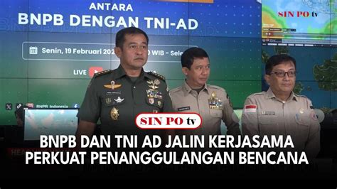 Bnpb Dan Tni Ad Jalin Kerjasama Perkuat Penanggulangan Bencana