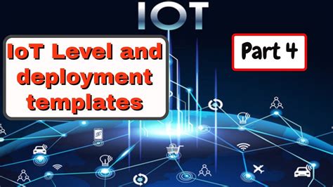 Iot Levels And Deployment Templates Level To Level Part Iot