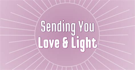 Love And Light Meaning Sending Love And Light