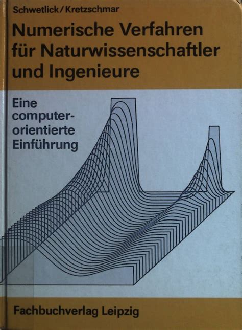 Numerische Verfahren F R Naturwissenschaftler Und Ingenieure Eine