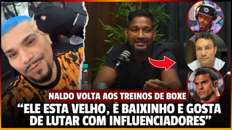 Naldo Volta Treinar Boxe Yamaguchi Manda A Real Sobre Vitor Belfort X