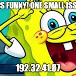 Spongebob IP Address Blank Template - Imgflip