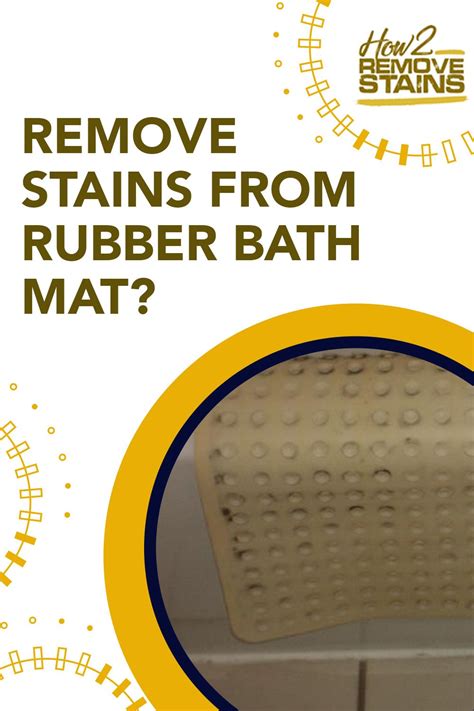 How To Remove Stains From A Rubber Bath Mat Rubber Bath Mat Mold