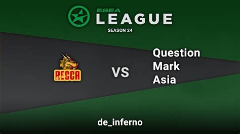 Esea League S Recca Esports Idn Vs Question Mark Asia Thai De