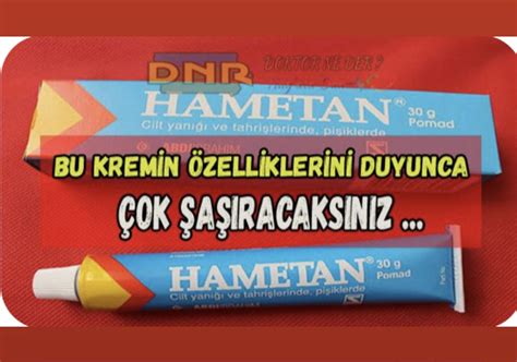 Hametan Krem Neye İyi Gelir Kullanım Alanları Cilt Güzellik