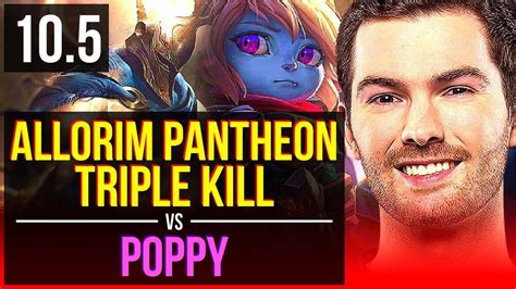 Allorim Pantheon Vs Poppy Top Defeat Triple Kill 2 Early Solo