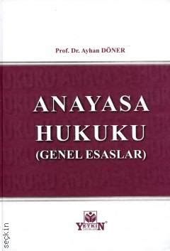 Anayasa Hukuku Genel Esaslar Ayhan Döner Kitap