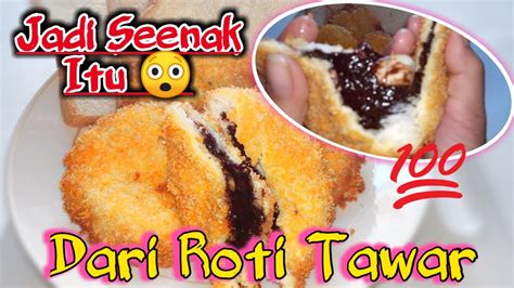 Punya Roti Tawar Di Bikin Gini Aja Biar Gak Bosen Rotitawarcoklat