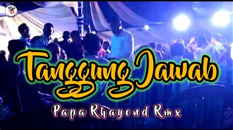 LAGU PESTA RAKAT TERBARU SA TANGGUNG JAWAB REMIX PAPA RHAYOND RMX