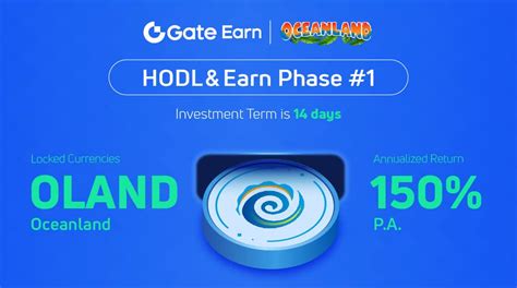 Gate Io Hodl Earn Lock Oceanland Oland To Earn Aprphase