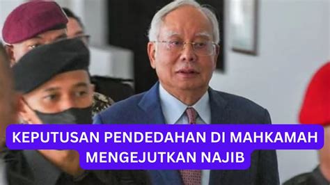 Terkini Keputusan Pendedahan Di Mahkamah Mengejutkan Najib Youtube