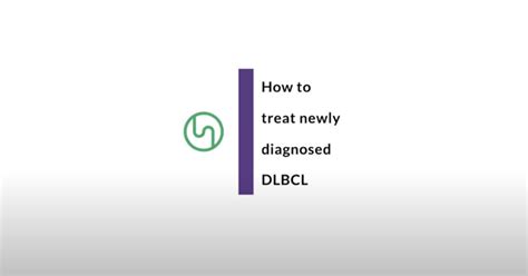 How to treat newly diagnosed DLBCL