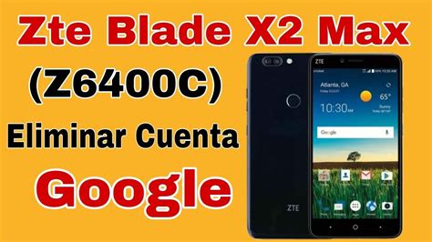 Eliminar Cuenta Google Zte Blade X Max Z C Frp Bypass Zte Blade