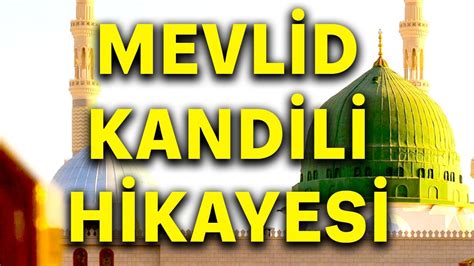 Mevlid Kandili Hikayesi Dini Ibretlik Hikayeler Dini Sohbetler Dini