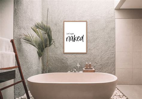 Let S Get Naked Print Badezimmer Wandkunst Toilette Wohndekor Zitat