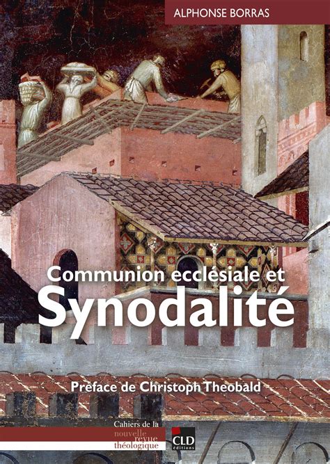 Communion ecclésiale et synodalité by Alphonse Borras Goodreads