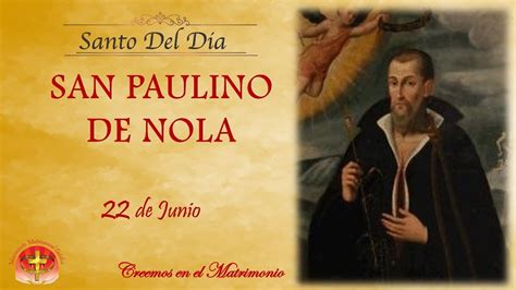 Mmc Santo Del Dia Junio San Paulino De Nola Youtube