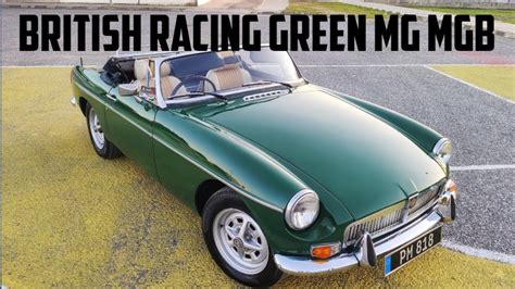 1972 MG MGB BRITISH RACING GREEN YouTube