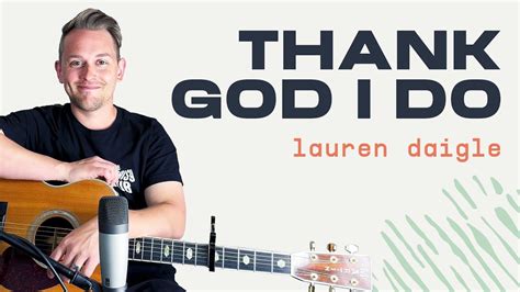 Thank God I Do Lauren Daigle Acoustic Guitar Lesson Worship