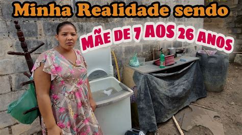 Minha Realidade sendo Mãe de 7 AOS 26 anos lavei muita roupa YouTube