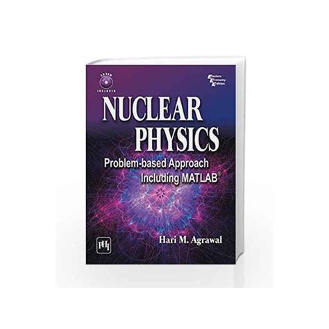 NUCLEAR PHYSICS Problem Based Approach Including MATLAB By Agrawal Buy