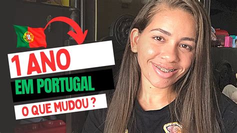 Ano Morando Em Portugal O Que Mudou Minha Experi Ncia Contei