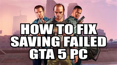 How To Fix GTA5 Saving Failed 2018 PC FIX YouTube