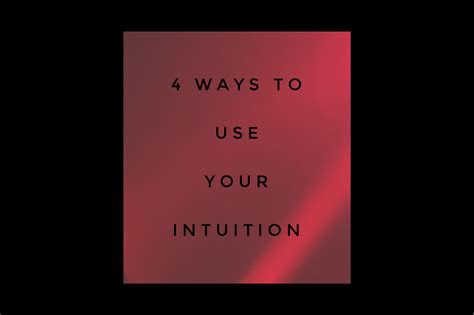 4 Ways To Use Your Intuition The Psychic Line