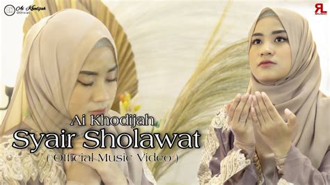 SYAIR SHOLAWAT AI KHODIJAH Official Music Video YouTube