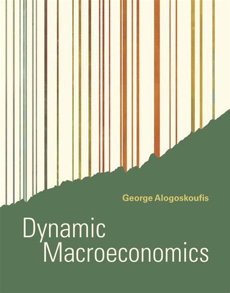 Dynamic Macroeconomics An Advanced Textbook From Mit Press By