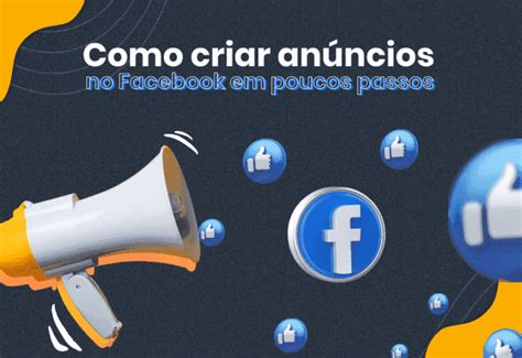 Como Criar An Ncios No Facebook Veja Tutorial E Mais Dicas De Sucesso