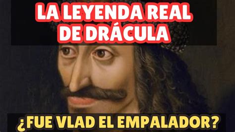 🔥 La Verdadera Leyenda De DrÁcula 🧛‍♂️🦇 Vlad El Empalador Youtube