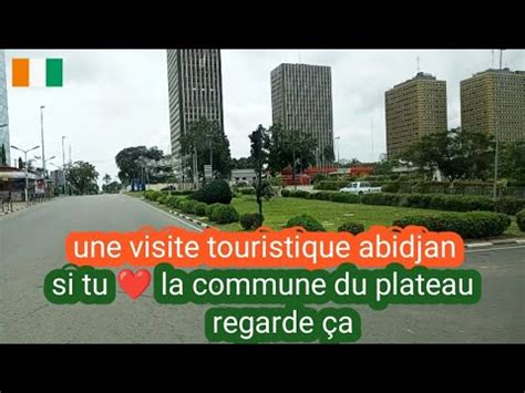 Promenade Abidjan Une Visite Touristique Dans La Commune Du Plateau