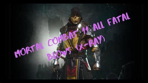 Mortal Kombat 11 All Fatal Blows X Ray Youtube