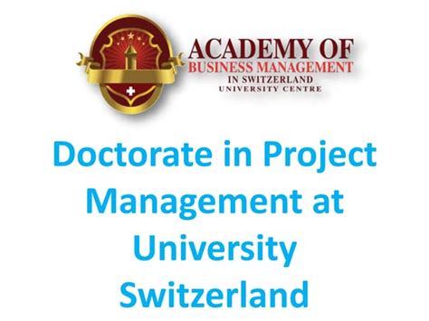 Doctorate In Project Management At University Switzerland Ppt