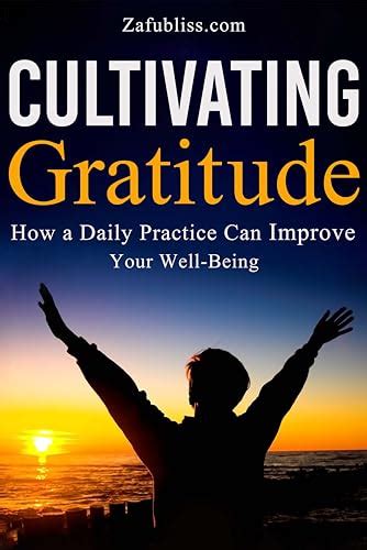 Cultivating Gratitude How A Daily Practice Can Improve Your Well Being