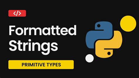 Primitive Type Formatted Strings In Python Youtube