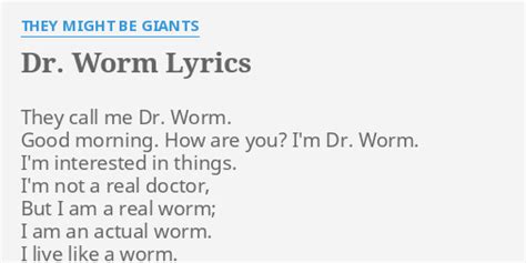 Dr Worm Lyrics By They Might Be Giants They Call Me Dr